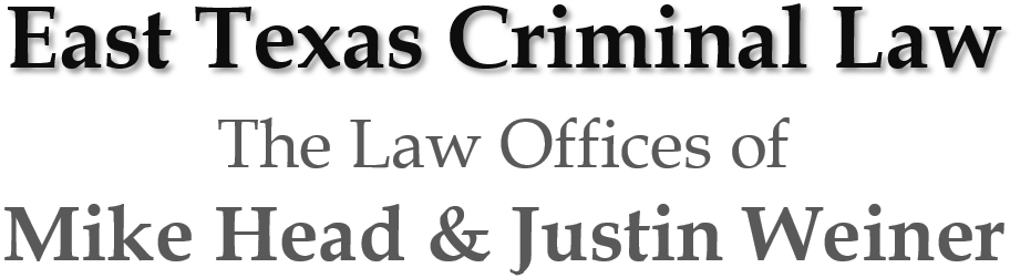 East Texas Criminal Law